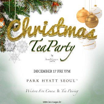 [2021 bouTEAque salon Christmas Tea Party] 12.17 pm7 @Park Hyatt Seoul